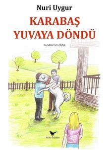 Karabaş Yuvaya Döndü