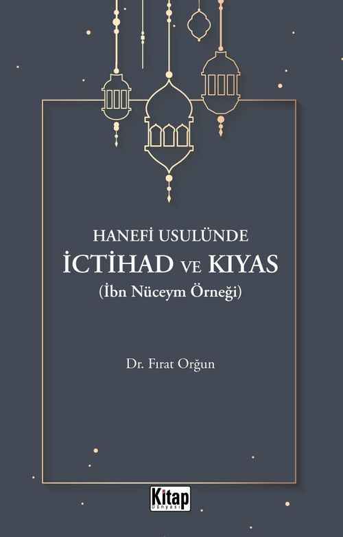 Hanefi Usulünde İctihad Ve Kıyas( İbn Nüceym Örneği)