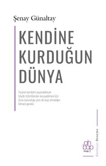 Kendine Kurduğun Dünya