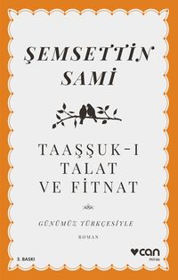 Taaşşuk-ı Talat ve Fitnat (Günümüz Türkçesiyle)