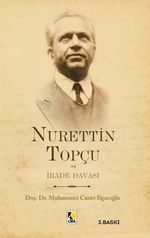 Nurettin Topçu ve İrade Davası 