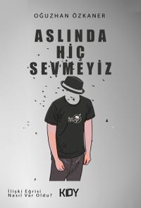 Aslında Hiç Sevmeyiz
