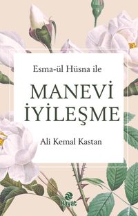 Esma-ül Hüsna İle Manevi  İyileşme