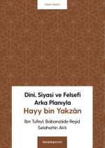 Dînî, Siyasi ve Felsefi Arka Planıyla  Hayy bin Yakzan
