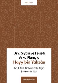 Dînî, Siyasi ve Felsefi Arka Planıyla  Hayy bin Yakzan