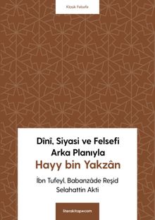 Dînî, Siyasi ve Felsefi Arka Planıyla  Hayy bin Yakzan
