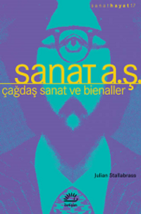 Sanat A.Ş. & Çağdaş Sanat ve Bienaller