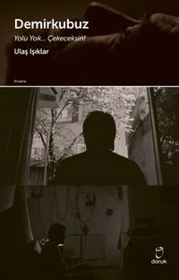 Demirkubuz & Yolu Yok… Çekeceksin!