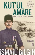 Kut'ül Amare & Osmanlı'nın Son Zaferi