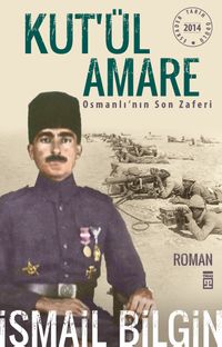 Kut'ül Amare & Osmanlı'nın Son Zaferi