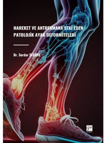Hareket ve Antrenmana Etki Eden Patolojik Ayak Deformiteleri