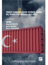 Türkiye Cumhuriyeti’nin Yüzüncü Yılında Diş Ticaret Politikaları (1923-2023)