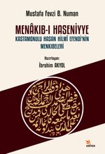 Menakıb-ı Haseniyye Kastamonulu Hasan Hilmî Efendi'nin Menkıbeleri