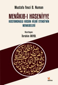 Menakıb-ı Haseniyye Kastamonulu Hasan Hilmî Efendi'nin Menkıbeleri
