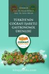 Türkiye’nin Coğrafi İşaretli Gastronomik Ürünleri