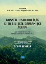 Kanser Hastaları İçin Kısa Bilişsel Davranışçı Terapi & BDT Paradigmasının Yeniden Gözden Geçirilmesi 