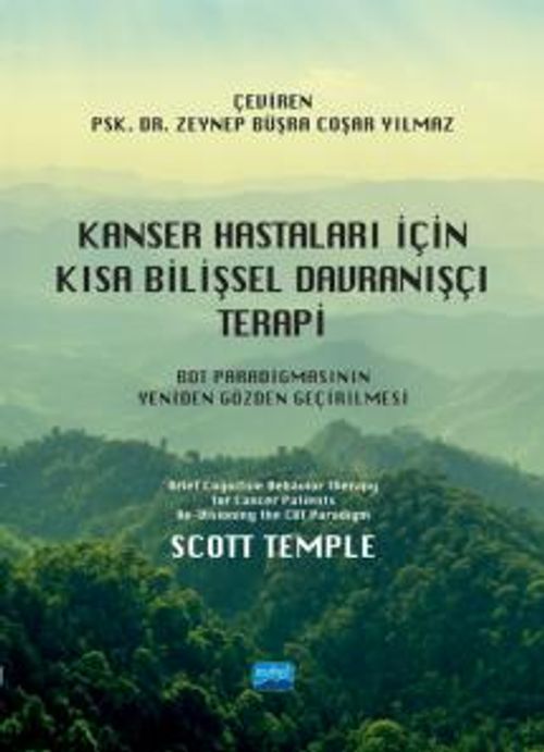 Kanser Hastaları İçin Kısa Bilişsel Davranışçı Terapi & BDT Paradigmasının Yeniden Gözden Geçirilmesi 
