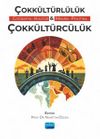 Çokkültürlülük & Çokkültürcülük (Coğrafya, Kültür, Mekan, Politika)