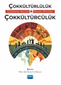 Çokkültürlülük & Çokkültürcülük (Coğrafya, Kültür, Mekan, Politika)