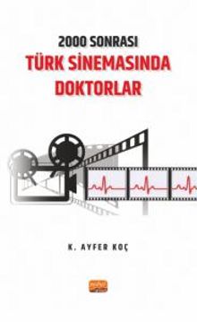 2000 Sonrası Türk Sinemasında Doktorlar