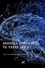 Spinoza Ontolojisi ve Yapay Zeka