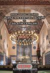 Erken Osmanlı Devrinde Bursa’nın Kentsel Gelişimi ve Selatin Camileri