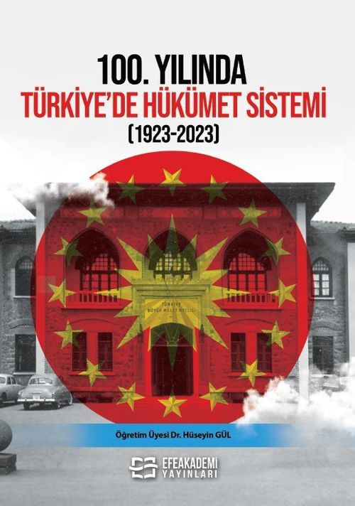 100.Yılında Türkiye'de Hükümet Sistemi (1923-2023)