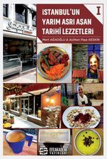 İstanbul'un Yarım Asrı Aşan Tarihî Lezzetleri 1