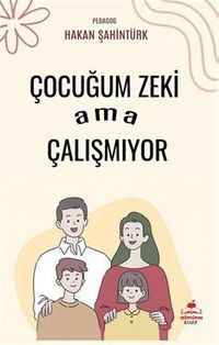 Çocuğum Zeki Ama Çalışmıyor