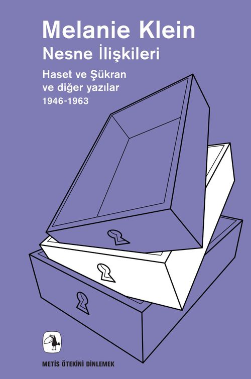 Nesne İlişkileri & Haset ve Şükran ve Diğer Yazılar (1946-1963)