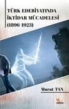 T&uuml;rk Edebiyatında İktidar M&uuml;cadelesi (1896-1923)