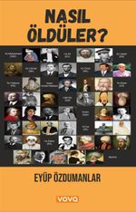 Nasıl Öldüler?
