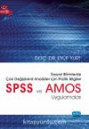 Sosyal Bilimlerde Çok Değişkenli Analizler İçin Pratik Bilgiler - SPSS ve AMOS Uygulamaları