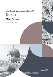 İslam Sanatı Çalışmalarının İnşası IV & Kudüs