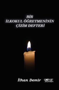 Bir İlkokul Öğretmeninin Çizim Defteri