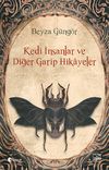 Kedi İnsanlar ve Diğer Garip Hikayeler