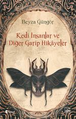 Kedi İnsanlar ve Diğer Garip Hikayeler