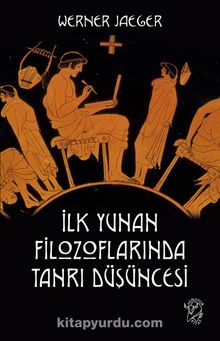 İlk Yunan Filozoflarında Tanrı Düşüncesi