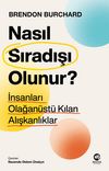 Nasıl Sıradışı Olunur? & İnsanları Olağan&uuml;st&uuml; Kılan Alışkanlıklar