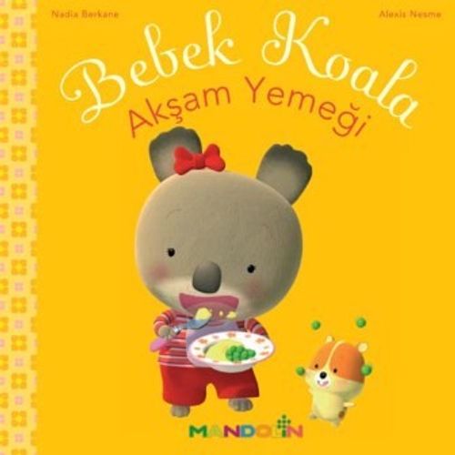 Bebek Koala Akşam Yemeği (Karton Kapak)