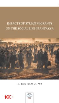 Impacts Of Syrian Migrants On The Social Life In Antakya