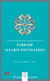 As An Element Of Soft Power in Turkish Foreign Policy: Turkish Maarif Foundation