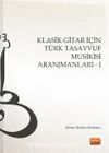 Klasik Gitar İçin Türk Tasavvuf Musikisi Aranjmanları 1