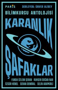 Karanlık Şafaklar & Bilimkurgu Antolojisi 