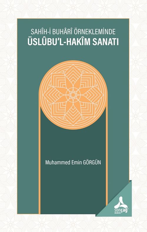 Sahîh-i Buharî Örnekleminde Üslûbu'l-Hakîm Sanatı