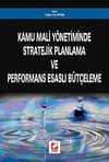 Kamu Mali Y&ouml;netiminde Stratejik Planlama ve Performans Esaslı B&uuml;t&ccedil;eleme