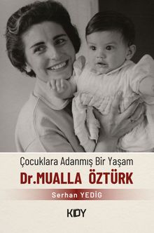 Çocuklara Adanmış Bir Yaşam : Doktor Mualla Öztürk 