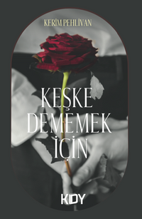 Keşke Dememek İçin