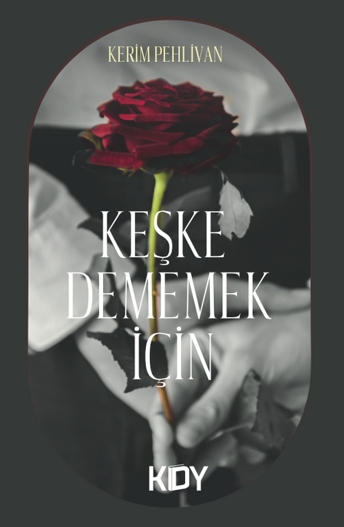 Keşke Dememek İçin