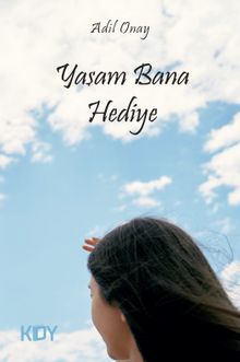 Yaşam Bana Hediye 